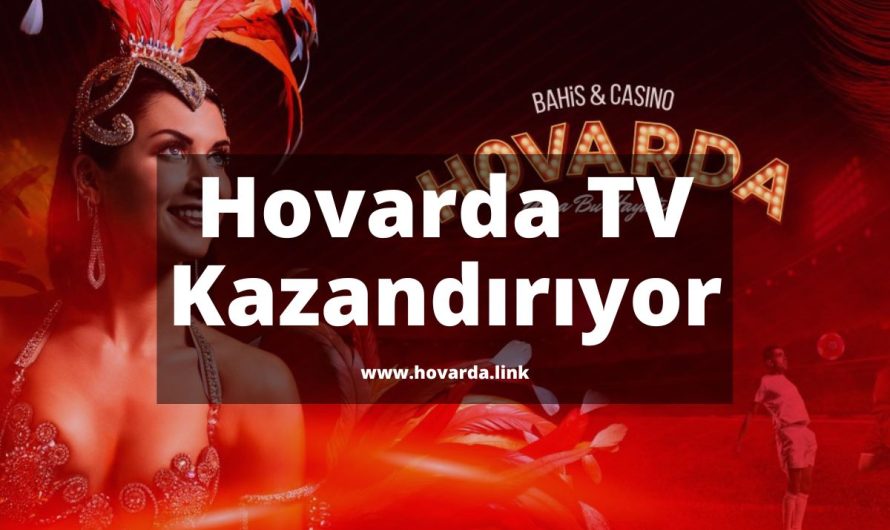 Hovarda TV Kazandırıyor 2023