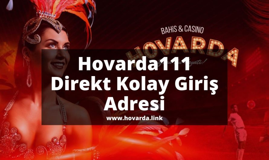 Hovarda111 Direkt Kolay Giriş Adresi